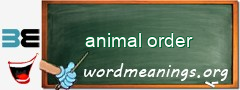 WordMeaning blackboard for animal order